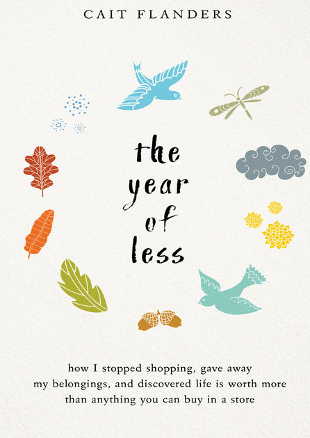 The Year of Less, Cait Flanders